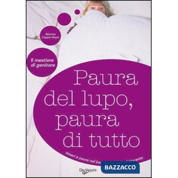 Paura del lupo, paura di tutto. Timori e paure nel bambino e nell'adolescente
