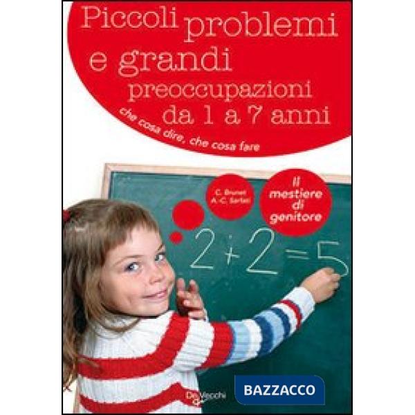 Piccoli problemi e grandi preoccupazioni da 1 a 7 anni