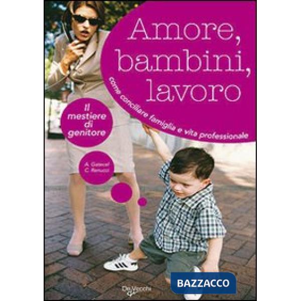 Amore, bambini e lavoro