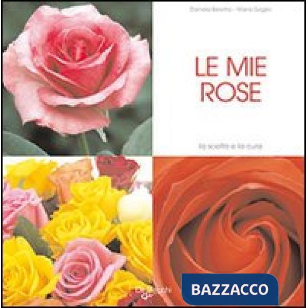 Mie rose. Ediz. illustrata (Le)