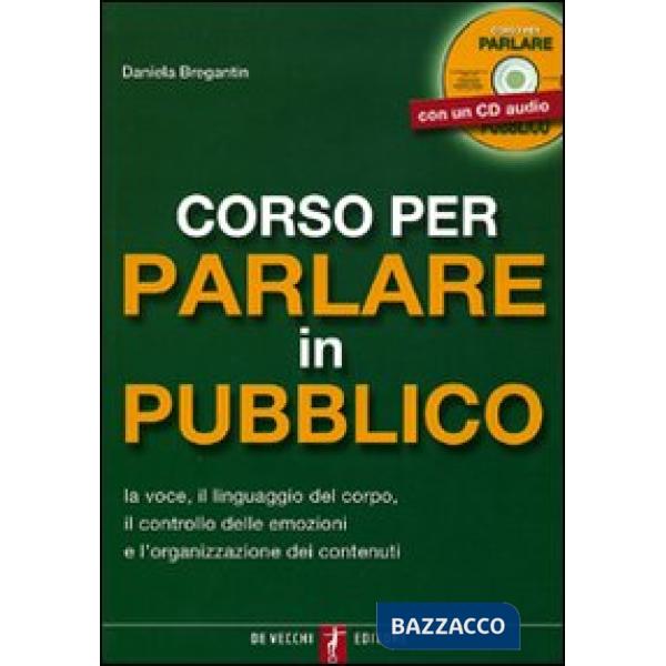 Corso per parlare in pubblico. Con CD Audio
