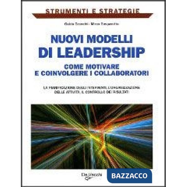 Nuovi modelli di leadership. Come motivare e coinvolgere i collaboratori