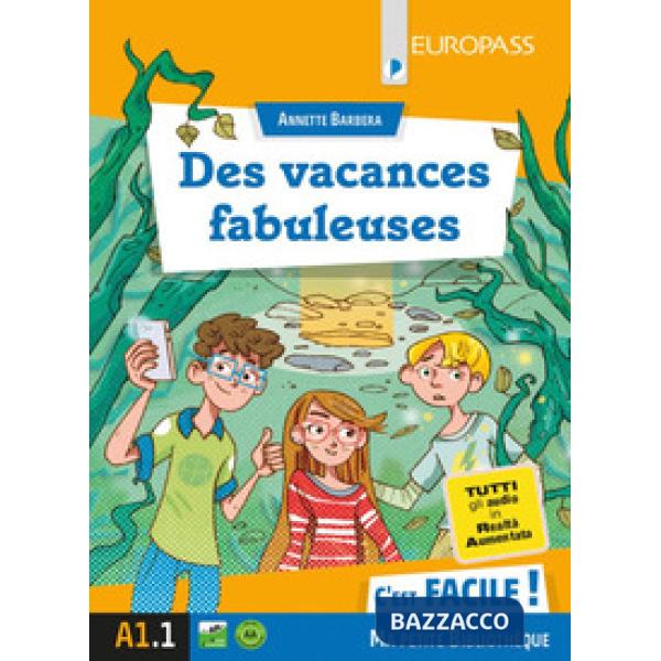 DES VACANCES FABULEUSES + AR AUDIO