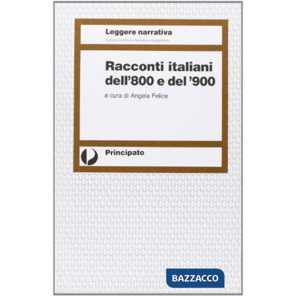 RACCONTI ITALIANI DELL'800 E DEL '900 (FELICE)