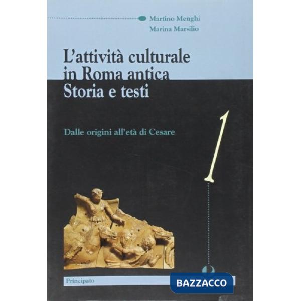 L'ATTIVITA' CULTURALE IN ROMA ANTICA VOL. 1