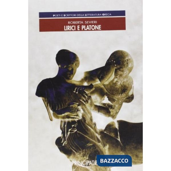 POETI E SCRITTORI DELLA LETTERATURA GRECA-LIRICI E PLATONE