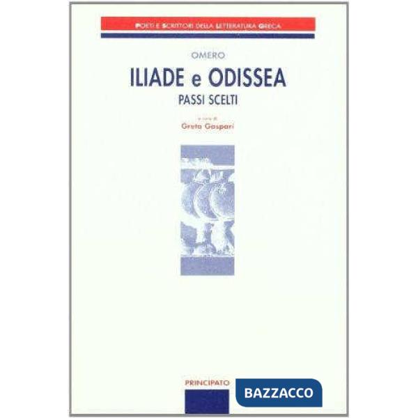 ILIADE E ODISSEA-PASSI SCELTI (GASPARI)