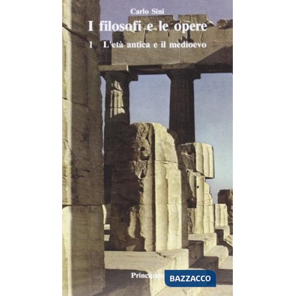 I FILOSOFI E LE OPERE VOL. 1