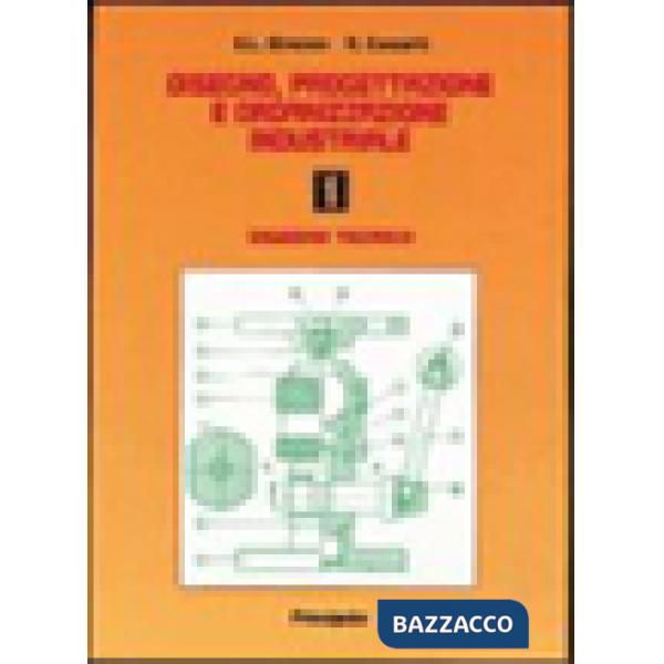 DISEGNO PROGETTAZIONE E ORGANIZZAZIONE INDUSTRIALE-I