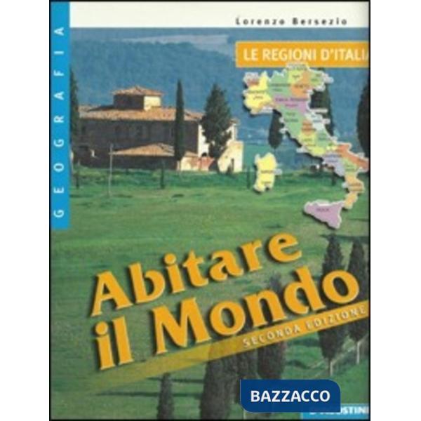 REGIONI D'ITALIA (LE) - ABITARE IL MONDO