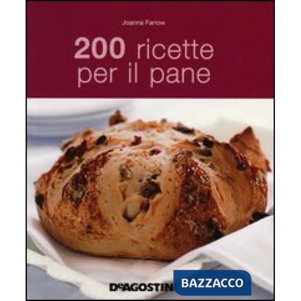 200 ricette per il pane