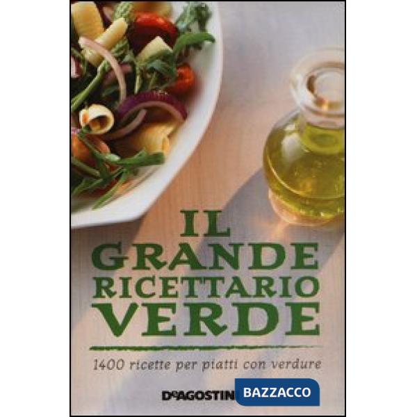 Grande ricettario verde. 1400 ricette per piatti con verdure (Il)