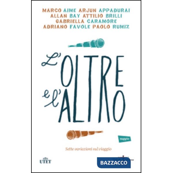 Oltre e l'altro. Sette variazioni sul viaggio. Con e-book (L')
