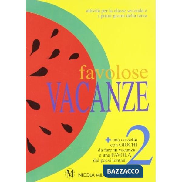 FAVOLOSE VACANZE 2 + AUDIOC