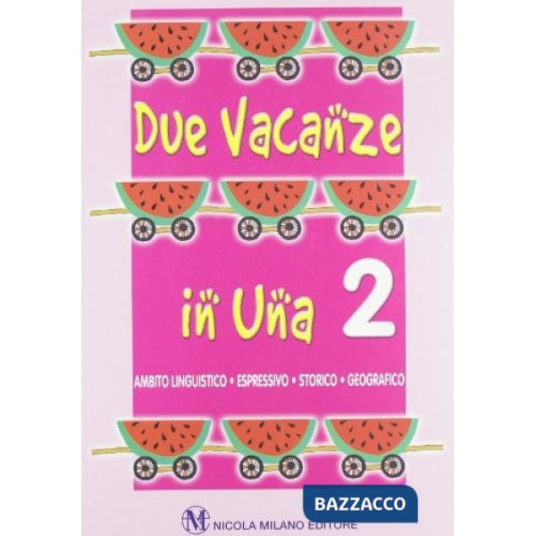 DUE VACANZE IN UNA 2
