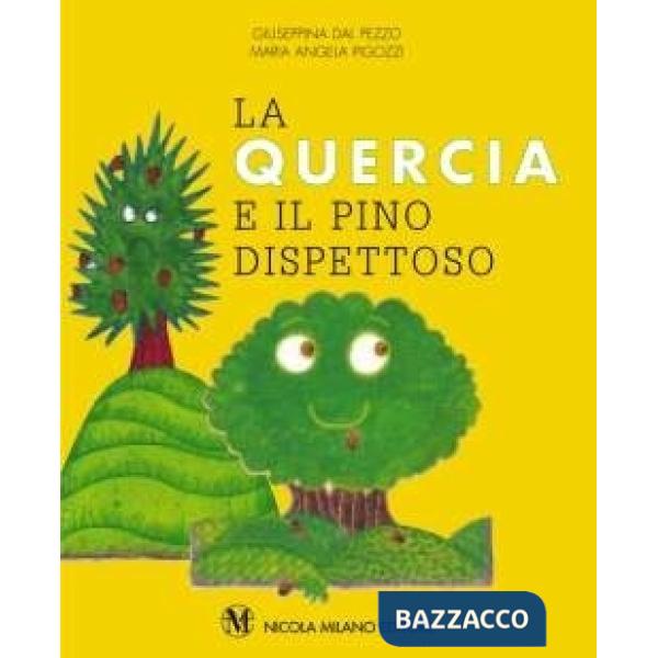 QUERCIA E IL PINO DISPETT