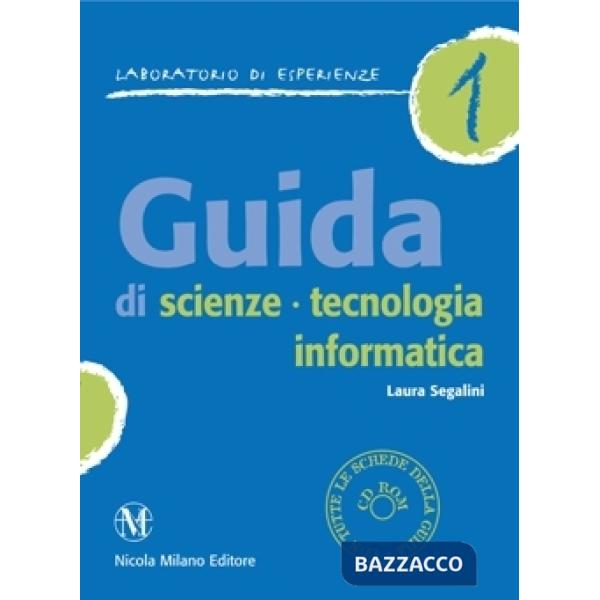 GUIDA DI SCIENZE TECNOL. 1