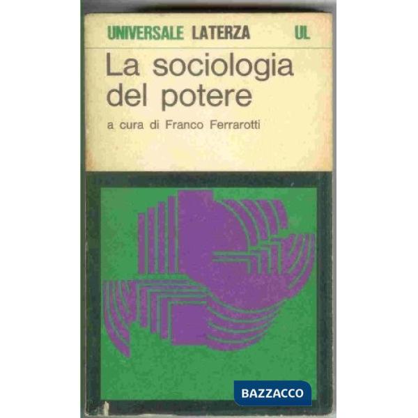 Sociologia del potere. Da prerogativa personale a funzione reazionale collettive (La)