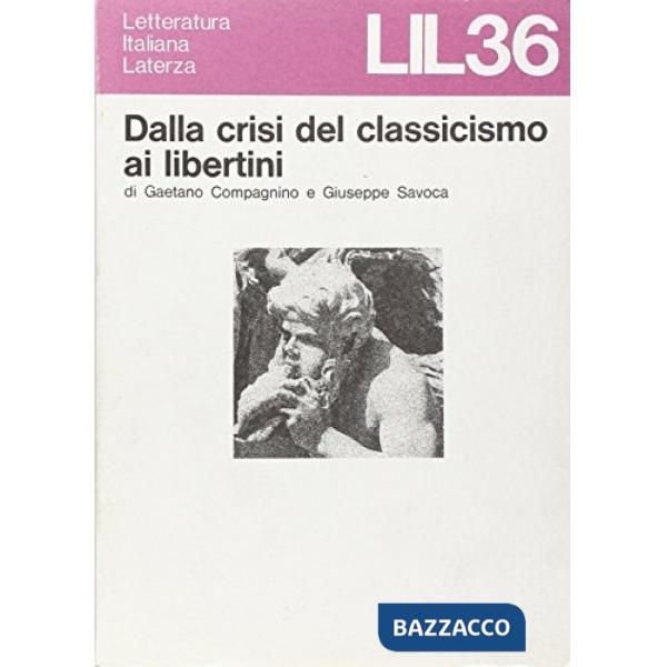 Dalla crisi del classicismo ai libertini