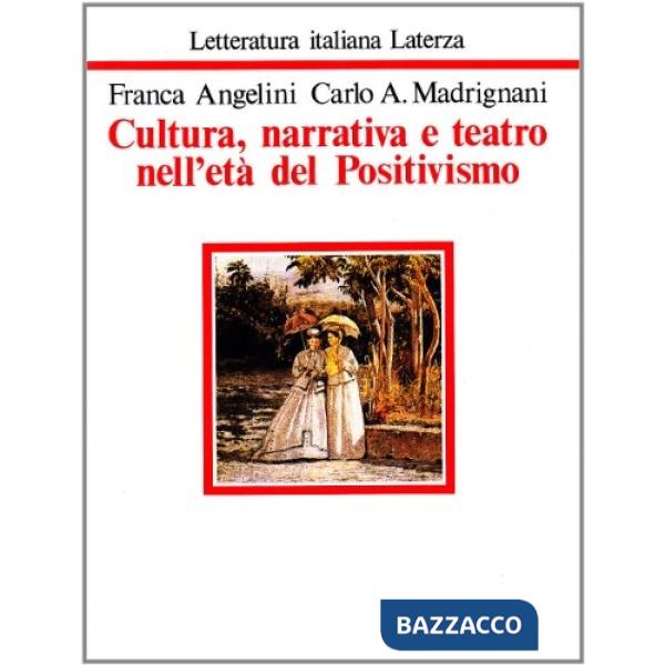 Cultura, narrativa e teatro nell'età del positivismo