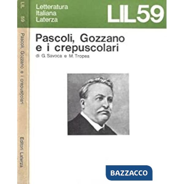 Pascoli, Gozzano e i crepuscolari