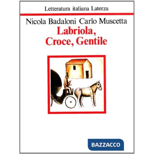 Labriola, Croce, Gentile