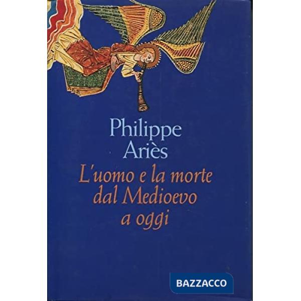 Uomo e la morte dal Medioevo a oggi (L')