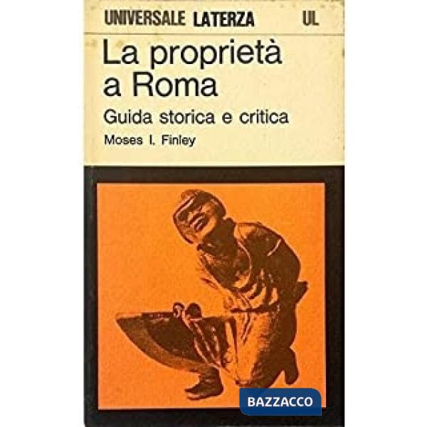Proprietà a Roma. Guida storica e critica (La)
