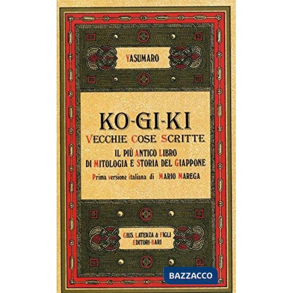 Ko - Gi - Ki. Vecchie cose scritte. Libro base dello shintoismo giapponese