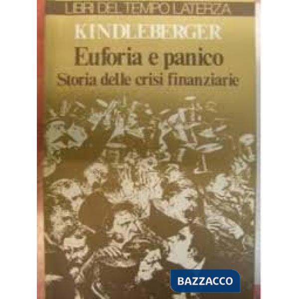 Euforia e panico. Storia delle crisi finanziarie