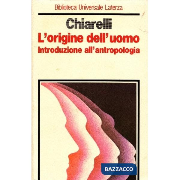Origine dell'uomo. Introduzione all'antropologia (L')
