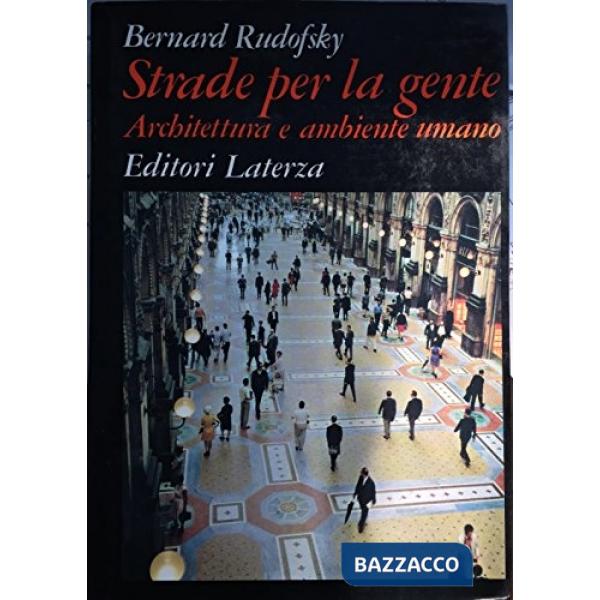 Strade per la gente. Architettura e ambiente umano