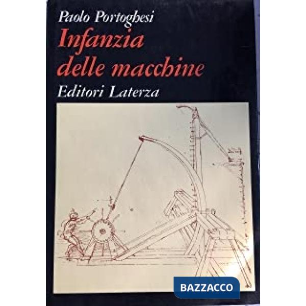 Infanzia delle macchine. Introduzione alla tecnica curiosa