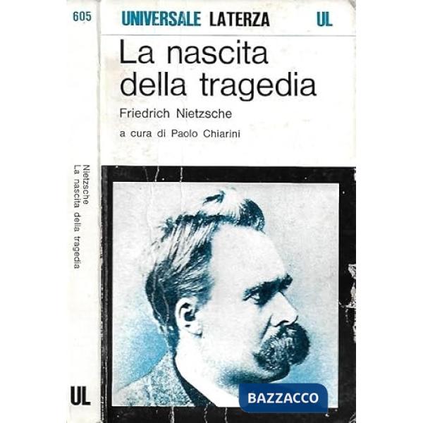 Nascita della tragedia ovvero grecità e pessimismo (La)