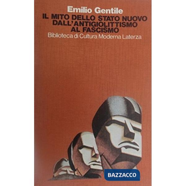Mito dello Stato nuovo dall'antigiolittismo al fascismo (Il)