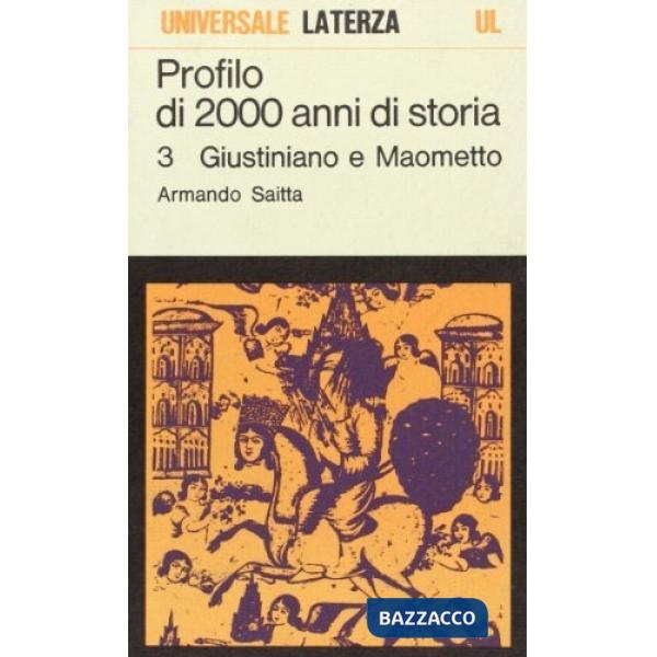 Profilo di 2000 anni di storia. Vol. 3: Giustiniano e Maometto