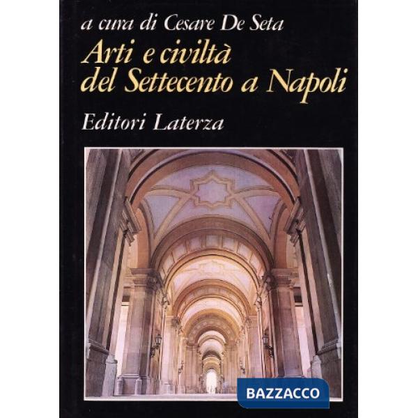 Arti e civiltà del Settecento a Napoli