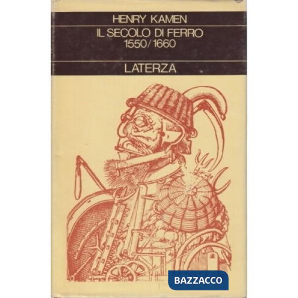 Secolo di ferro 1550-1660 (Il)