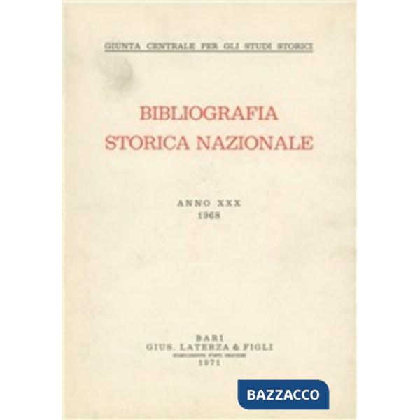 Bibliografia storica nazionale (1968). Vol. 30