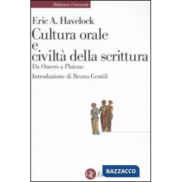 Cultura orale e civiltà della scrittura. Da Omero a Platone