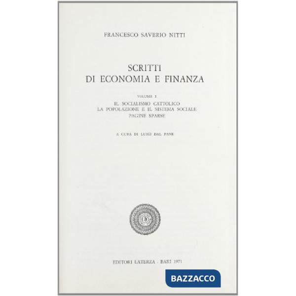 Scritti di economia e finanza. Vol. 1: Il socialismo cattolico-La popolazione e 