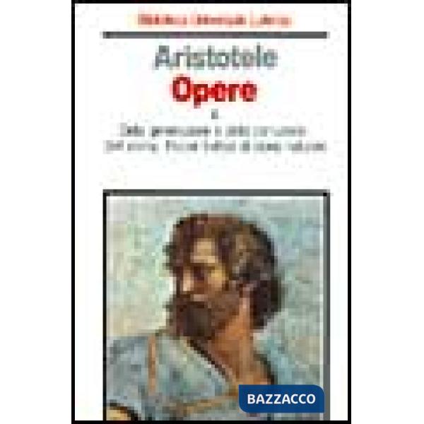 Opere. Vol. 4: Della generazione e della corruzione-Dell'Anima-Piccoli trattati di storia naturale