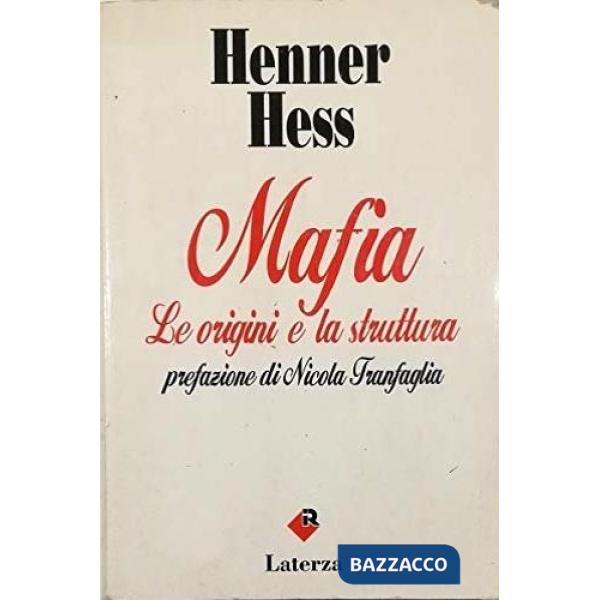 Mafia. Le origini e la struttura