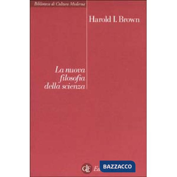 Nuova filosofia della scienza (La)