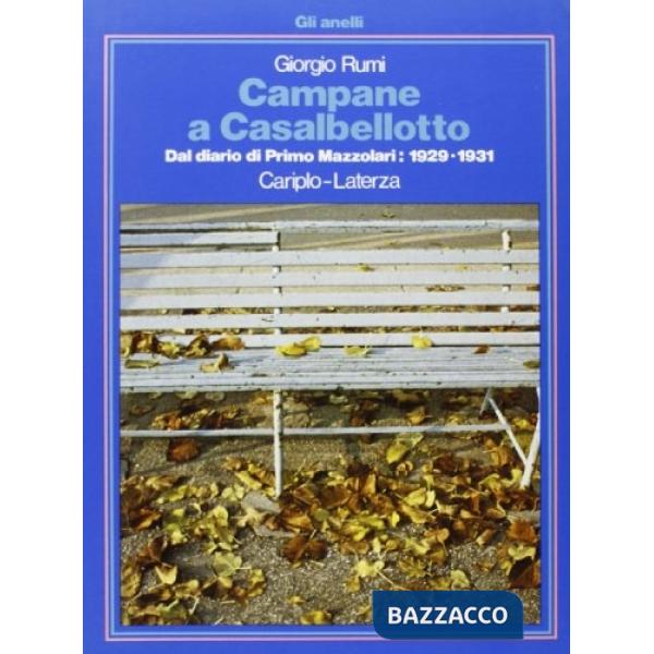 Campane a Casalbellotto. Dal diario di Primo Mazzolari: 1929-1931
