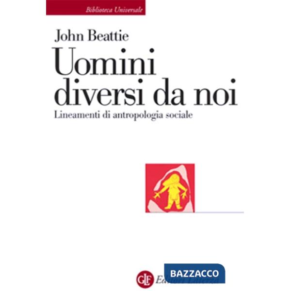 Uomini diversi da noi. Lineamenti di antropologia sociale