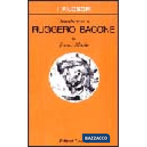 Introduzione a Ruggero Bacone