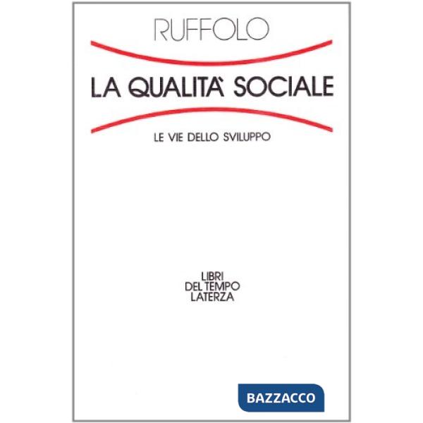 Qualità sociale. Le vie dello sviluppo (La)