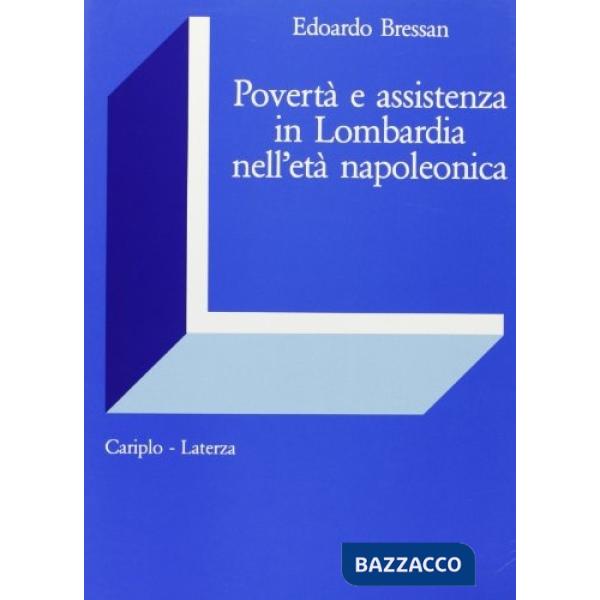 Povertà e assistenza in Lombardia nell'età napoleonica