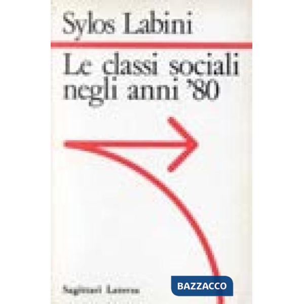 Classi sociali degli anni Ottanta (Le)
